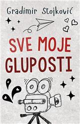 Sve moje gluposti 